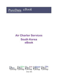 Air Charter Services in South Korea Market Sales【電子書籍】[ Editorial DataGroup Asia ]