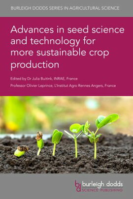 Advances in seed science and technology for more sustainable crop production 
