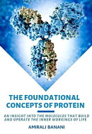 The Foundational Concepts of Protein