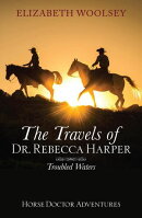 The Travels of Dr, Rebecca Harper Toubled Waters