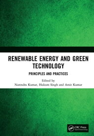 Renewable Energy and Green Technology Principles and Practices【電子書籍】