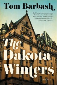 The Dakota Winters A Novel【電子書籍】[ Tom Barbash ]