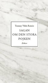 Sagan om den stora pojken【電子書籍】[ Tommy V?h?-Rainio ]