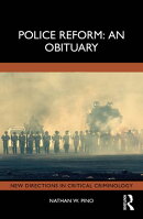 Police Reform: An Obituary