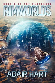 Rimworlds Book 3 of the Earthborn【電子書籍】[ Adair Hart ]