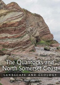 Quantocks and North Somerset Coast Landscape and Geology【電子書籍】[ Dave Green ]
