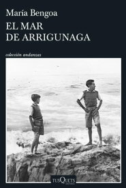 El mar de Arrigunaga【電子書籍】[ Mar?a Bengoa ]