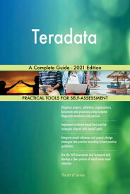 Teradata A Complete Guide - 2021 Edition【電子書籍】[ Gerardus Blokdyk ]