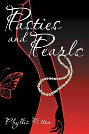 Pasties and Pearls【電子書籍】[ Phyllis Patton ]