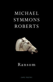 Ransom【電子書籍】[ Michael Symmons Roberts ]