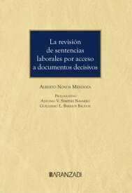 La revisi?n de sentencias laborales por acceso a documentos decisivos DUO【電子書籍】[ Jos? Ignacio Ruiz Toledano ]