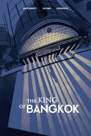 The King of Bangkok【電子書籍】[ Claudio Sopranzetti ]