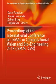 Proceedings of the International Conference on ISMAC in Computational Vision and Bio-Engineering 2018 (ISMAC-CVB)【電子書籍】