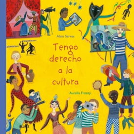 Tengo derecho a la cultura【電子書籍】[ Alain Serres ]