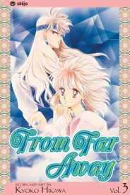 From Far Away, Vol. 3【電子書籍】[ Kyoko Hikawa ]