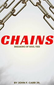 Chains【電子書籍】[ John Carr Jr ]