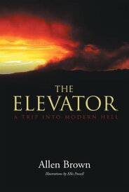 The Elevator【電子書籍】[ Allen Brown ]