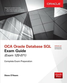 OCA Oracle Database SQL Exam Guide (Exam 1Z0-071)【電子書籍】[ Steve O'Hearn ]