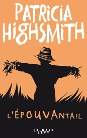 L'?pouvantail【電子書籍】[ Patricia Highsmith ]