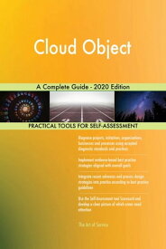 Cloud Object A Complete Guide - 2020 Edition【電子書籍】[ Gerardus Blokdyk ]