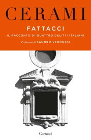 Fattacci Il racconto di quattro delitti italiani【電子書籍】[ Vincenzo Cerami ]