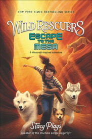 Wild Rescuers: Escape to the Mesa【電子書籍】[ Stacy Plays ]