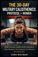 The 30-Day Military Calisthenics Protocol for women
