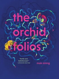 The Orchid Folios【電子書籍】[ Mok Zining ]