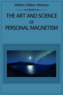 The Art and Science of Personal Magnetism