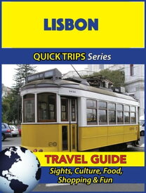 Lisbon Travel Guide (Quick Trips Series) Sights, Culture, Food, Shopping & Fun【電子書籍】[ Christina Davidson ]