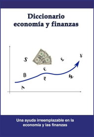 Diccionario econom?a y finanzas Diccionarios, #1【電子書籍】[ Jorge Mendoza Vester ]