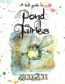 A Guide to Pond Faeries【電子書籍】[ Simon Hutchinson ]