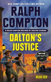 Ralph Compton Dalton's Justice【電子書籍】[ Carlton Stowers ]