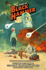 The World of Black Hammer Library Edition Volume 3【電子書籍】[ Jeff Lemire ]