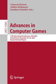 Advances in Computer Games 17th International Conference, ACG 2021, Virtual Event, November 23?25, 2021, Revised Selected Papers【電子書籍】