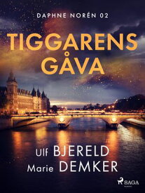 Tiggarens g?va【電子書籍】[ Ulf Bjereld ]