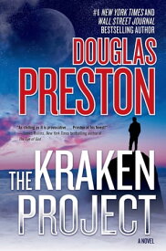 The Kraken Project A Novel【電子書籍】[ Douglas Preston ]