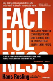 Factfulness Diez razones por las que estamos equivocados sobre el mundo. Y por qu? las cosas est?n mejor de lo que piensas【電子書籍】[ Hans Rosling ]