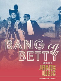 Bang og Betty【電子書籍】[ Jakob Weis ]