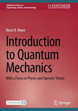 Introduction to Quantum Mechanics With a Focus on Physics and Operator Theory
