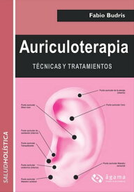 Auriculoterapia EBOOK T?cnicas y tratamientos【電子書籍】[ Fabio Budris ]