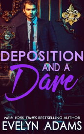 Depostion and a Dare【電子書籍】[ Evelyn Adams ]