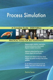 Process Simulation A Complete Guide - 2020 Edition【電子書籍】[ Gerardus Blokdyk ]