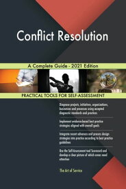 Conflict Resolution A Complete Guide - 2021 Edition【電子書籍】[ Gerardus Blokdyk ]