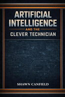 Artificial Intelligence and the Clever Technician