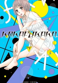 Kakafukaka 7【電子書籍】[ Takumi Ishida ]