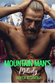 Mountain Man's Melody【電子書籍】[ Vesta Romero ]