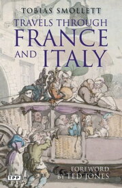 Travels through France and Italy【電子書籍】[ Tobias Smollett ]