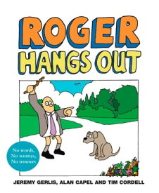Roger Hangs Out【電子書籍】[ Jeremy Gerlis ]
