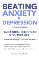 Beating Anxiety & Depression: 14 Natural Secrets to a Happier Life